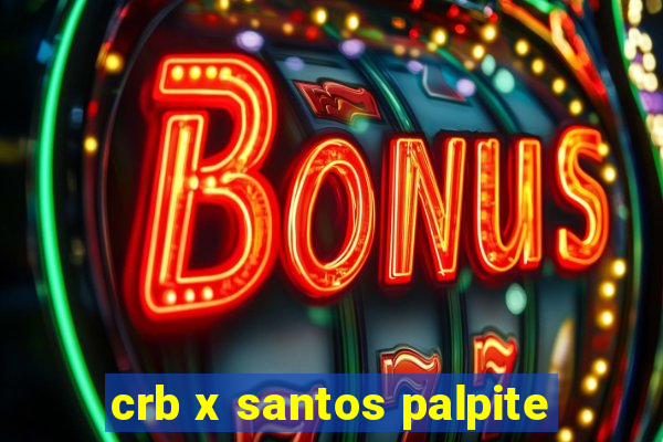 crb x santos palpite